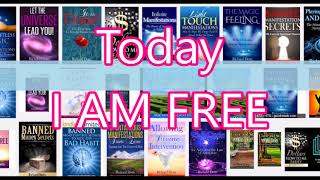 Today I AM FREE - Manifesting Through Deep Inner Changes