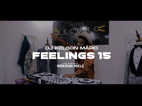 Dj Kelson Mário| Feeling”s | Part 15