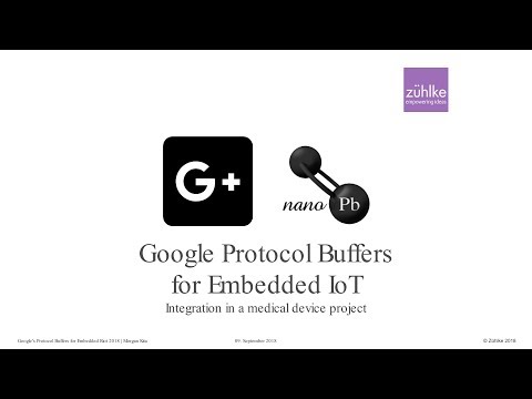 RIOT Summit 2018 @ Amsterdam - Google’s “Protocol Buffers” for Embedded IoT