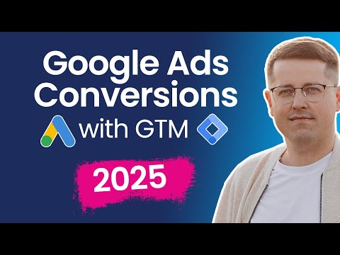 Google ads conversion tracking with Google Tag Manager (2025)