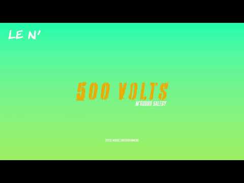 LE N' - 500 VOLTS (M'godro Salegy)