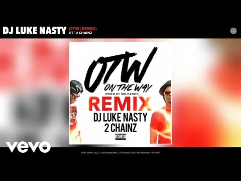 DJ Luke Nasty - OTW (Remix) (Audio) ft. 2 Chainz