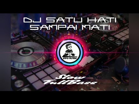 DJ SATU HATI SAMPAI MATI! EPO Musik
