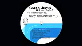 TPA Featuring Supa T - Gotta Jump (Original Mix)