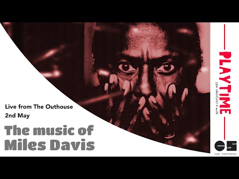 Playtime Live plays the music of Miles Davis