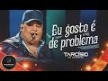 Download Lagu Eu Gosto É De Problema - Tarcísio do Acordeon MÚSICA OFICIAL Mp3 Free