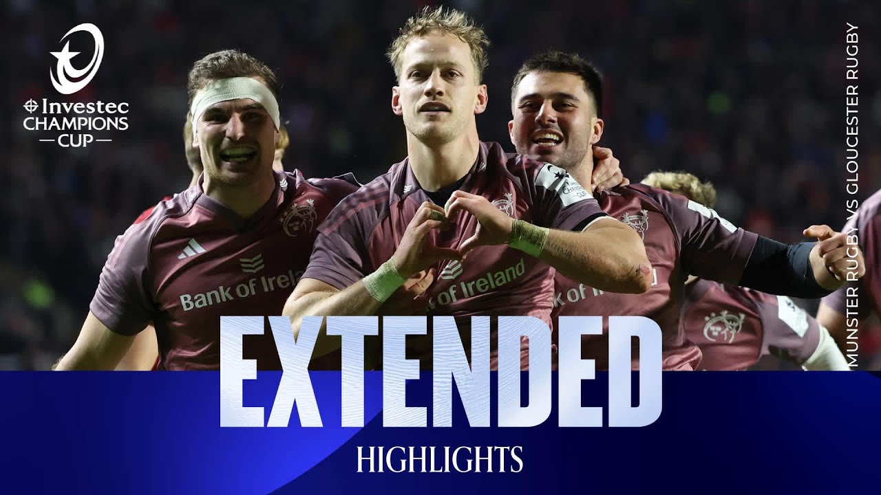 Extended Highlights - Munster Rugby v Gloucester Rugby | Investec Champions Cup 2025/26