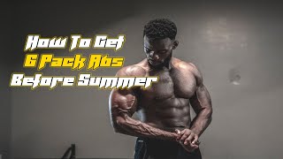 How To Get SIX PACK ABS Fast Before Summer