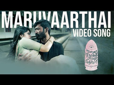 Maruvaarthai - Video Song