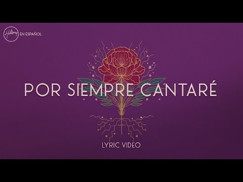 Por Siempre Cantaré (Lyric Video) | Hillsong en Español