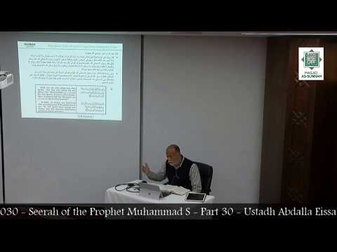 030   Seerah of the Prophet Muhammad S   Part 30   Ustadh Abdalla Eissa