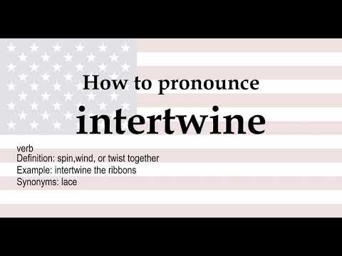 How to pronounce 'intertwine' + meaning