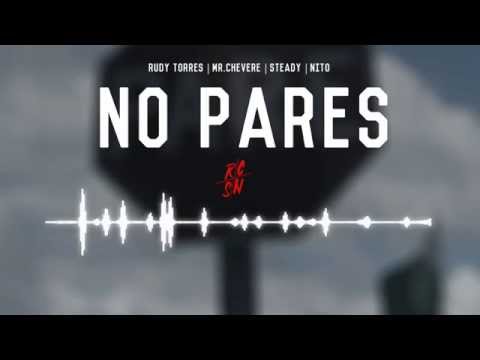 RCSN - No Pares - Rudy Torres, Mr.Chevere Steady, NiTO