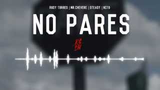 RCSN - No Pares - Rudy Torres, Mr.Chevere Steady, NiTO