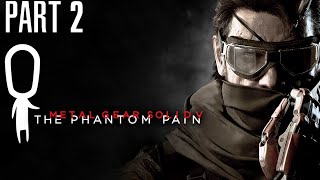 Metal Gear Solid V The Phantom Pain Lets Play Part 2 - Last Video [Stream Archive]