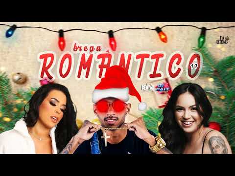 BREGA ROMÂNTICO 17 - DJ DENTAO, DJ FAIT E ZE DO CD 2K22 NATAL