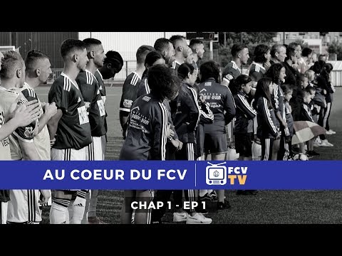 FCV TV - AU COEUR DU FCV - Chap1 . Ep1