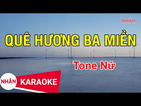 KARAOKE Quê Hương Ba Miền Tone Nữ | Nhan KTV