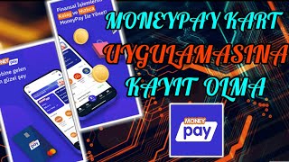 Moneypay Kart Uygulamasına Nasıl Kayıt Olunur | Herşey Bu Videoda
