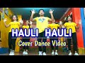 HAULI HAULI Cover Dance Video De De Pyaar De