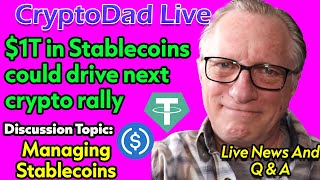 $1T Stablecoin Surge: Next Crypto Rally? | CryptoDad Live Q&A