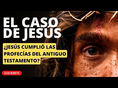 The Case for Jesus: Did Jesus Fulfill the Old Testament Prophecies