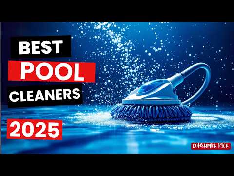 Best Pool Cleaners 2025 - (Which One Is Right for You?)