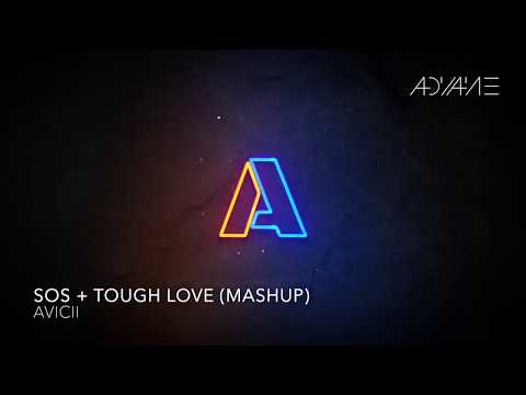 Avicii - SOS + Tough Love (Mashup)