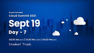 Day 7 - Sept 19 Student Track : Stratis presents Cloud Summit 2021