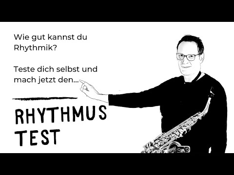 160 Rhythmus Selbst-Test - Wie stark ist dein Rhythmuskel? - Saxophon Rhythmuskurs "Rhythm Focus"