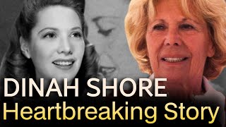 Dinah Shore’s Heartbreaking History
