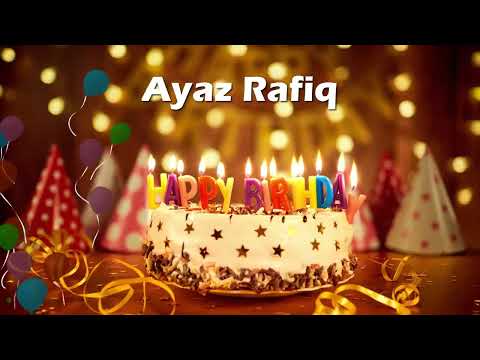 Happy Birthday Ayaz Rafiq | Birthday Cake Ayaz Rafiq | Birthday Song Ayaz Rafiq Birthday Wishes Card