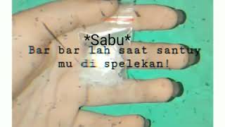 Download lagu |Story Wa| 'Sabu' Bar-bar lah jika santuy mu di sepelekan. mp3