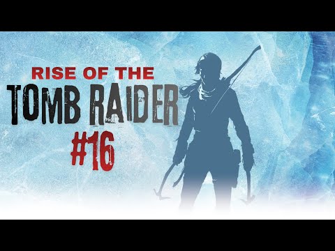 Rise of the Tomb Raider – 100% Full Game Walkthrough Part 16 ( No Commentary)
