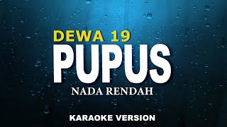 Download lagu Dewa 19 - Pupus (Karaoke) 'Nada Rendah' mp3 Download lagu Dewa 19 - Pupus (Karaoke) 'Nada Rendah' mp3