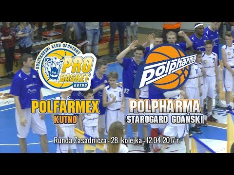 Skrót meczu Polfarmex Kutno - Polpharma Starogard Gdański - 12.04.2017