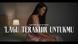 Download lagu Lagu terakhir untukmu - Last Child Cover by Helena #lastchild #coversong #helena #emo #luka mp3