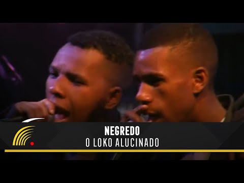 Negredo - O Loko Alucinado - 100% Favela