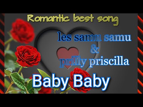 LES SAMU SAMU ft PRILLY PRISCILLA - BABY BABY