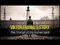 True Story of Viktor Frankl: Man's search for meaning
