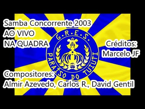 Paraíso do Tuiuti 2003 - Samba Concorrente de Almir Azevedo e cia AO VIVO NA QUADRA