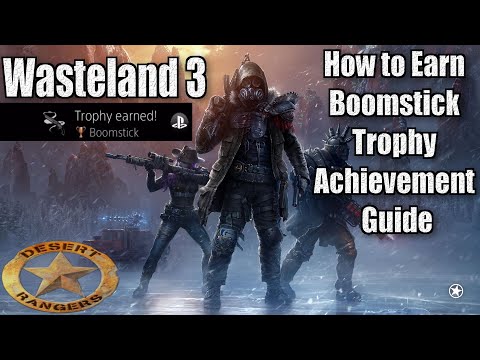 Wasteland 3 How to Earn Boomstick Trophy Achievement guide