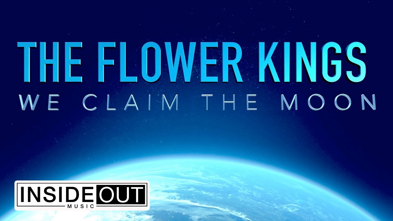 THE FLOWER KINGS - We Claim The Moon (OFFICIAL VISUALIZER) - YouTube