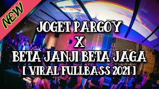 Download lagu DJ PARGOY X BETA JANJI BETA JAGA TIKTOK FULLBASS 2021 mp3