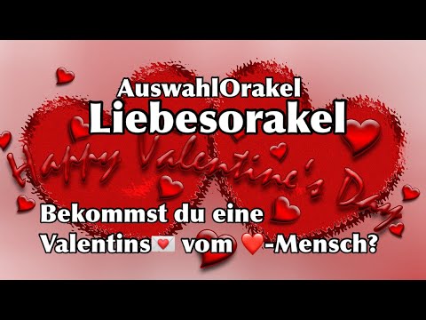 👼💘Valentins Special 💘Liebesorakel 👩‍❤️‍👨 Bekommst du eine 💌Nachricht von deinem Herzmensch?