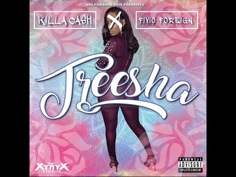 FIVIO FOREIGN x KILLA CASH - TREESHA (OFFICIAL AUDIO) { PROD . BY AXL }
