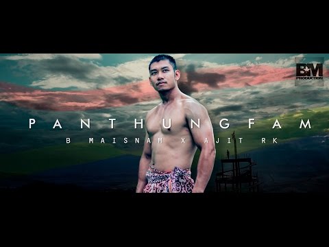 B Maisnam "Panthungfam" X  Ajit RK - Official Music Video Release
