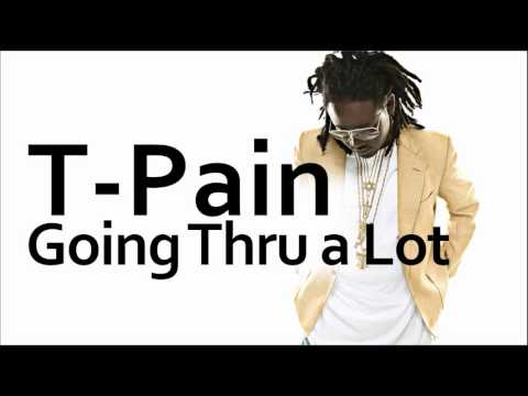 T-Pain ~ Thru A Lot (ft. Bonecrusher)