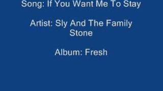 If You Want Me To Stay - Sly And The Family Stone