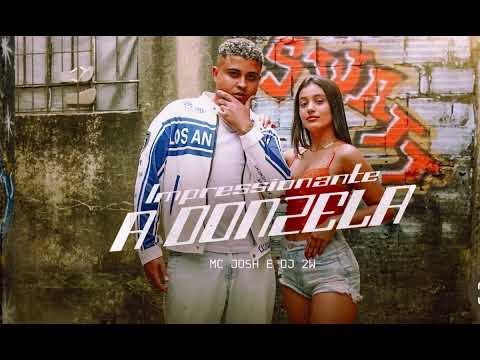 MC JOSH - IMPRESSIONANTE A DONZELA - PART SET 2W 003